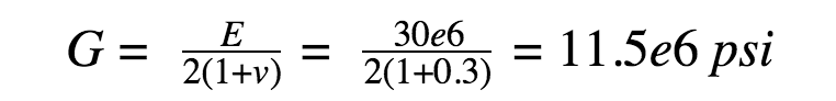 if we take the modulus of elasticity of steel at approximately 30e6 psi at room temperature, we can convert it to shear modulus with this equation - Fictiv if we take the modulus of elasticity of steel at approximately 30e6 psi at room temperature, we can convert it to shear modulus with this equation