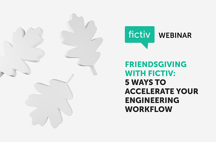 Friendsgiving with Fictiv: 5 Ways to Accelerate Your Engineering Workflow