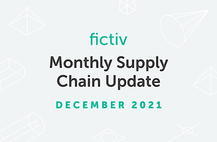 Monthly Supply Chain Update: December 2021 and Chinese New Year