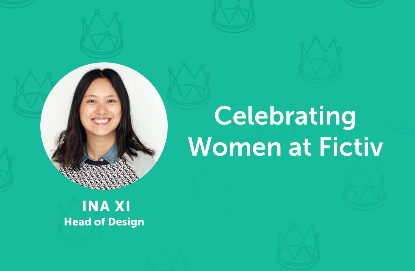 Fictiv_March21_IWD_Blog_thumbnail_ina - Fictiv Ina Xi, Head of Design at Fictiv