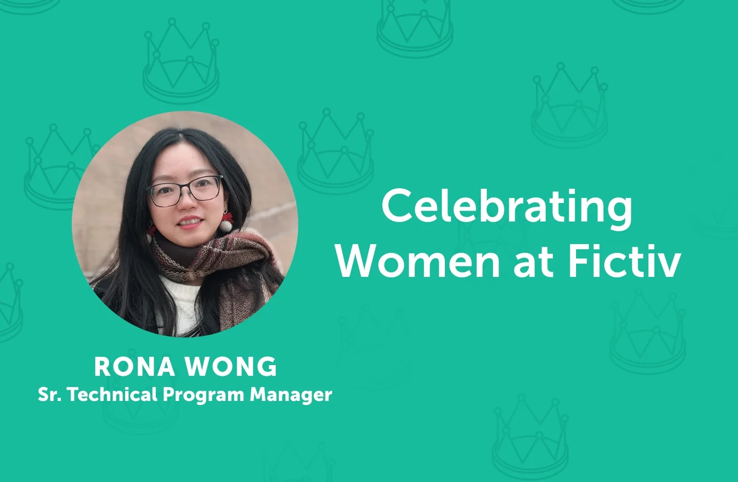 Fictiv_March29_IWD_Blog_thumbnail_rona - Fictiv Rona Wong, Sr. Technical Program Manager