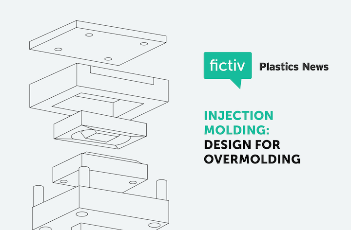Design for Overmolding in Injection Molding Design for Overmolding in Injection Molding