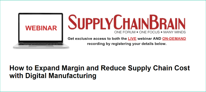 How to Expand Margin and Reduce Supply Chain Cost with Digital Manufacturing How to Expand Margin and Reduce Supply Chain Cost with Digital Manufacturing