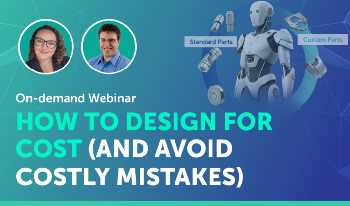 Webinar banner: two speaker headshots on the left, a blue robotic figure on the right, with the title 'How to Design for Cost (and Avoid Costly Mistakes)'.
