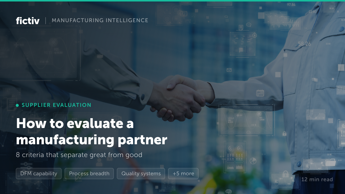 How to Evaluate a Manufacturing Partner: 8 Criteria That Separate Great from Good