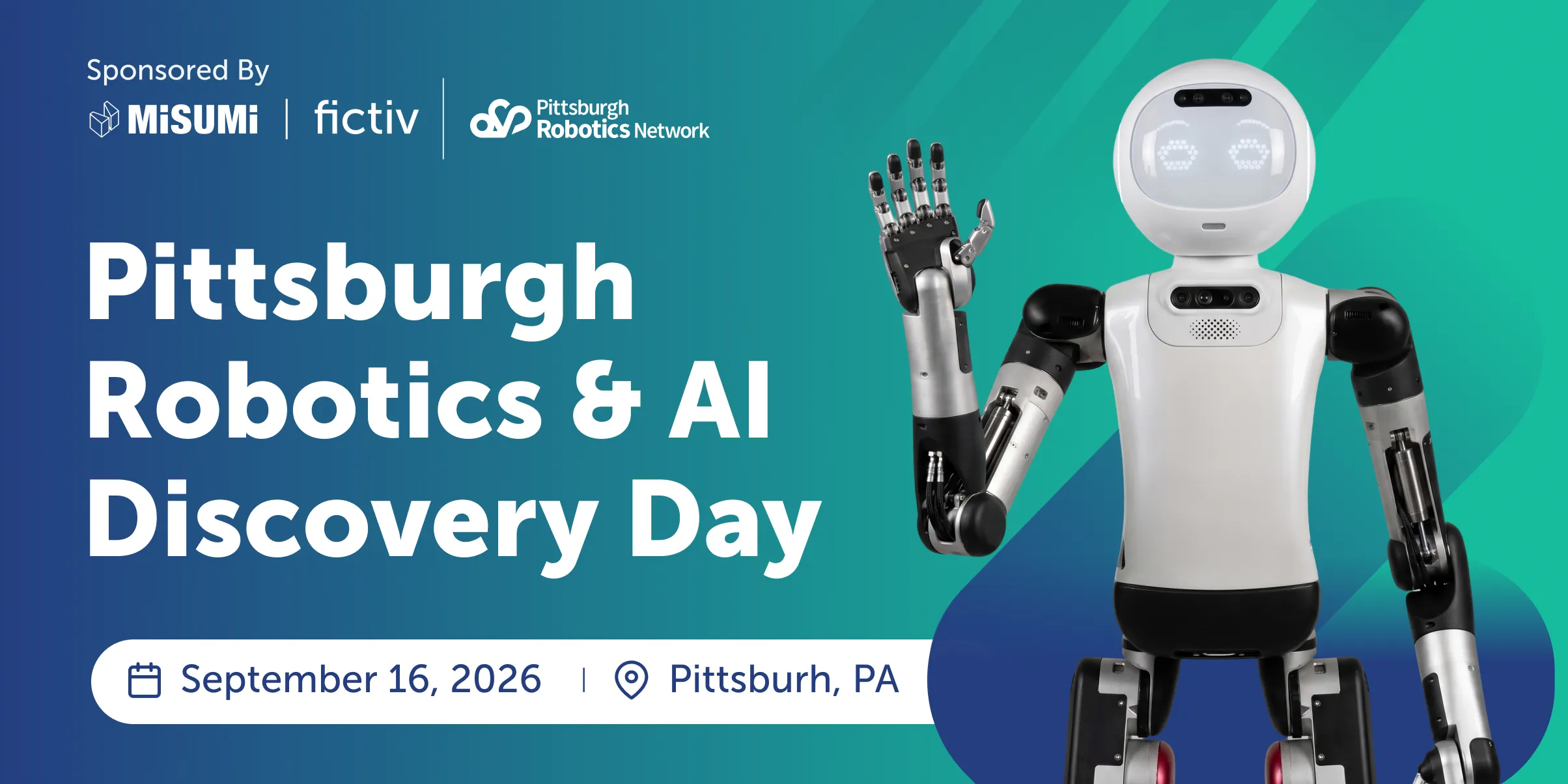 Banner for Pittsburgh Robotics & AI Discovery Day with a white humanoid robot on the right and date September 16, 2026 in Pittsburgh, PA.