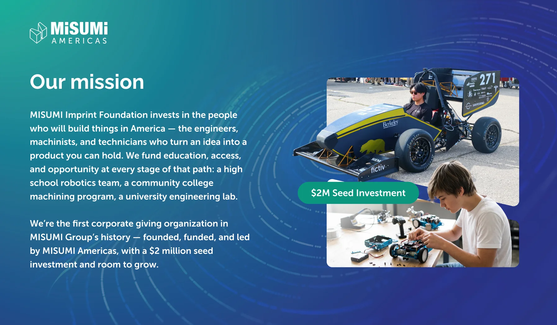 Mission hero: MISUMI Americas branding with a left-aligned mission paragraph on a teal-to-blue gradient and a right collage of a student working on robotics and a race car, plus a green "