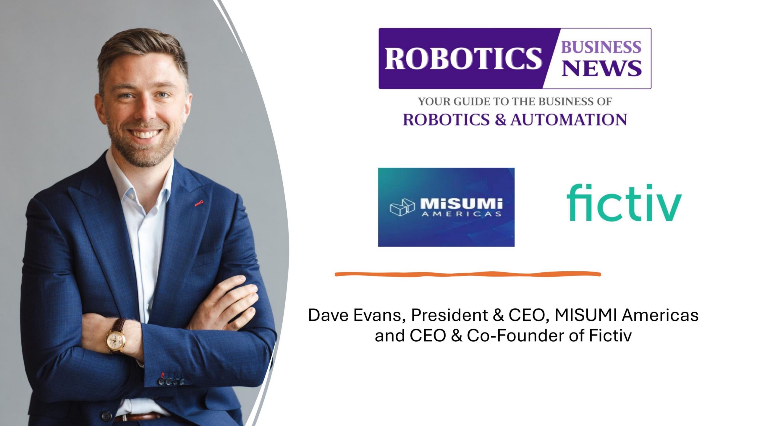 Portrait of Dave Evans in a blue suit with MISUMI Americas and Fictiv logos in the background.